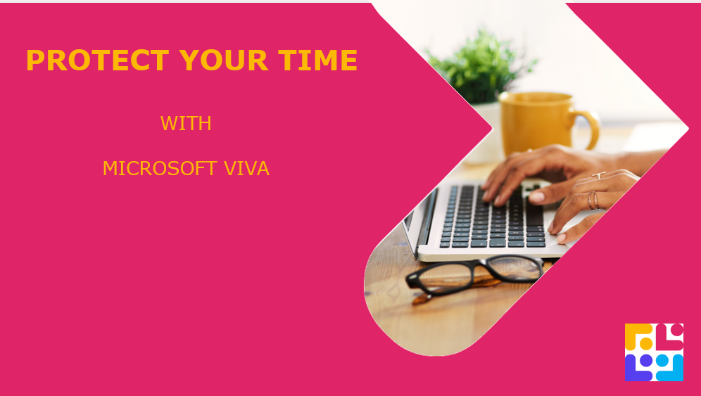 Microsoft Viva - Protect your Time