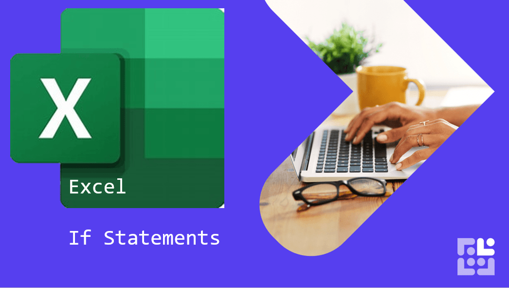 Excel If Statements: E-Learning Course