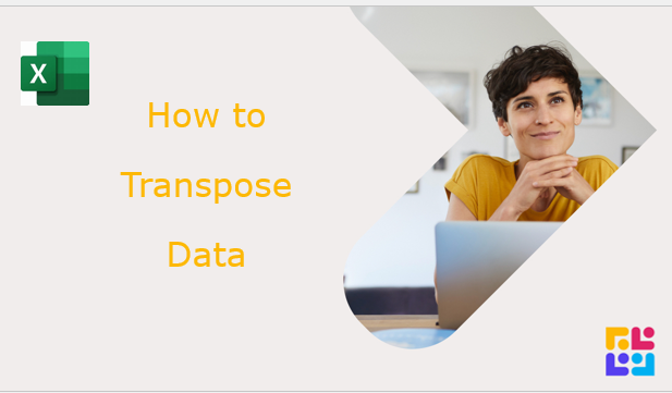 How to Transpose Data in Excel