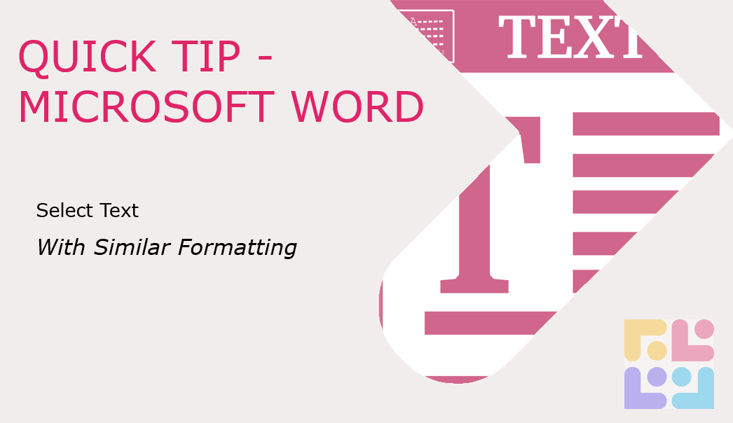 Word Tip - Select Text with Similar Formatting