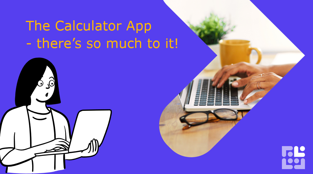 Find out about the Calculator App in Windows 10