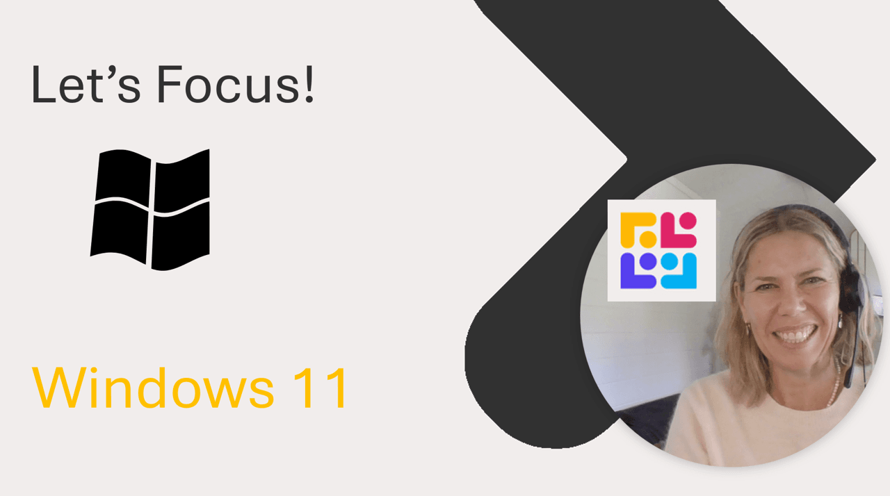 Windows 11 to help you focus!